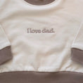 Load image into Gallery viewer, I Love Dad Crewneck