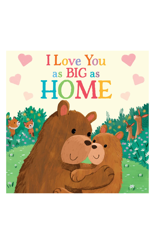 I Love You as Big as Home