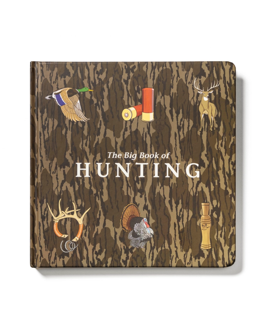 The Big Book of Hunting Mossy Oak Edition