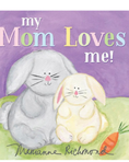 Load image into Gallery viewer, My Mom Loves Me!
