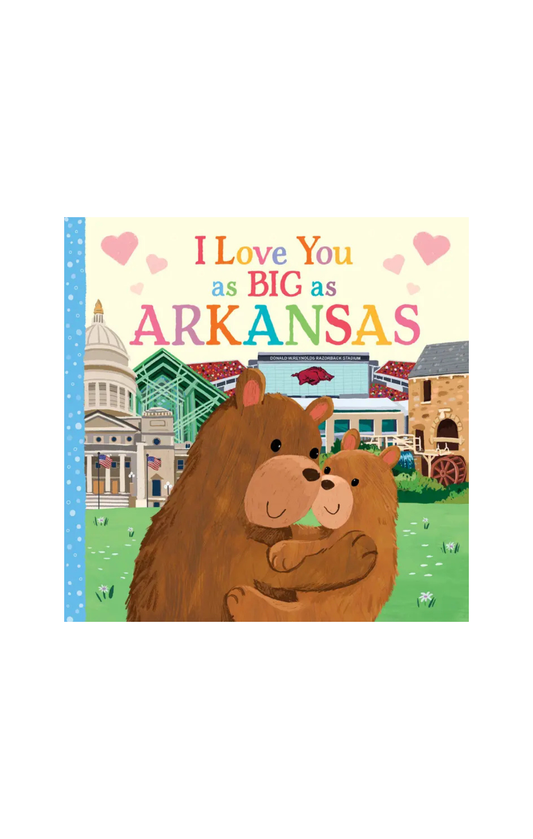 I Love You As Big As Arkansas