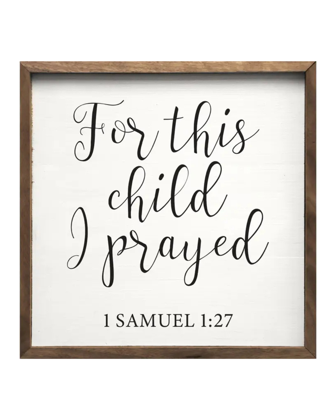 For This Child I Have Prayed Wooden Art 8x8