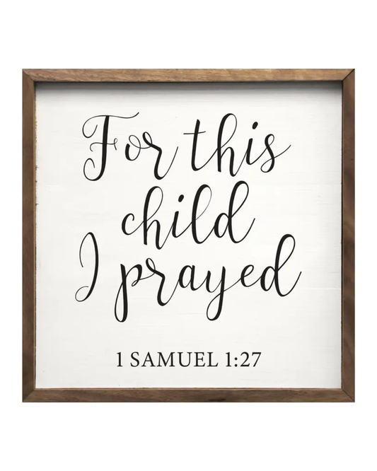 For This Child I Have Prayed Wooden Art 24x24