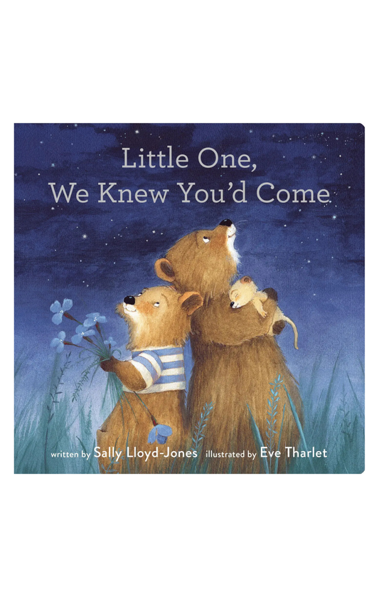 Little One We Knew You'd Come Book