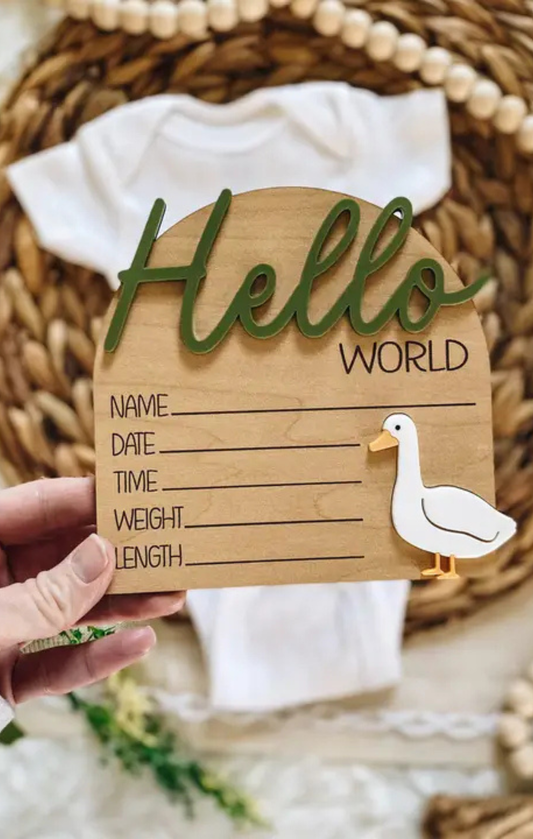 Hello World Birth Stat Sign - Goose