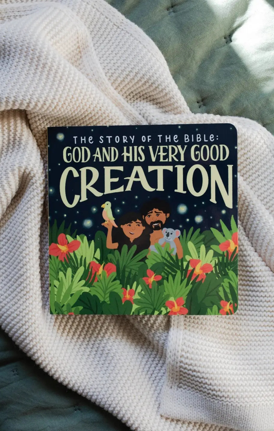 The Story of the Bible: God and His Very Good Creation