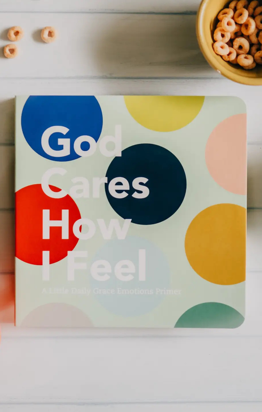 God Cares How I Feel Board Book