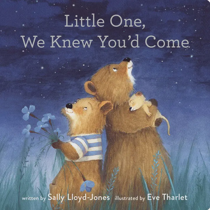 Little One, We Knew You'd Come Book